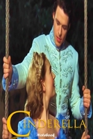 Cinderella: Disney Cinderella Lily James Themed Notebook Journal 6 x 9 I A Delight for Princess Fan Kids 1676307052 Book Cover