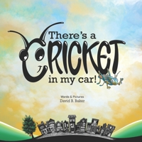 There's a Cricket in My Car! B08BDZ2FL7 Book Cover
