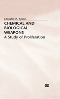 Chemical and Biological Weapons: A Study of Proliferation 0312121210 Book Cover