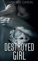Destroyed Girl 1980301360 Book Cover