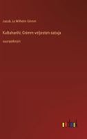 Kultahanhi; Grimm-veljesten satuja: suuraakkosin (Finnish Edition) 3387073968 Book Cover