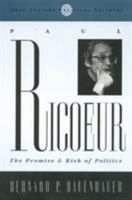 Paul Ricoeur: The Promise and Risk of Politics 084769237X Book Cover