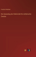 Die Anwendug der Elektricität für militärische Zwecke 338510307X Book Cover