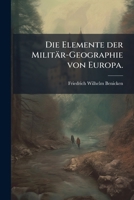Die Elemente Der Militär-geographie Von Europa... 1278423729 Book Cover
