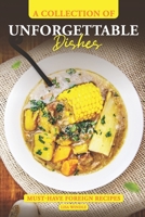 A Collection of Unforgettable Dishes: Must-Have Foreign Recipes B0CL9TGV2K Book Cover