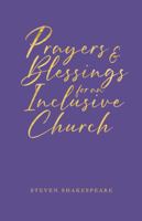 Prayers and Blessings for an Inclusive Church 1786226359 Book Cover