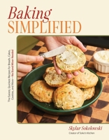 Baking Simplified: The Easiest, Quickest Recipes for Breads, Cakes, Cookies, and More?No Stand Mixer Needed B0DXYMXNZF Book Cover
