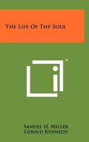 The Life of the Soul (Walker Large Print Books) B000XPPMP0 Book Cover