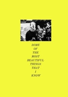 Some Of The Most Beautiful Things That I Know B0H3V1439G Book Cover