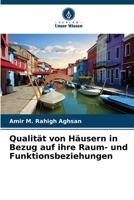 Qualität von Häusern in Bezug auf ihre Raum- und Funktionsbeziehungen (German Edition) 6208079438 Book Cover