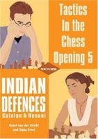 Tactics in the Chess Opening 5: Indian Defences: Catalan and Benoni 9056912011 Book Cover