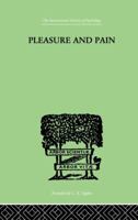 Pleasure And Pain: A Theory of the Energic Foundation of Feeling 1138882569 Book Cover