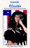 Seaside Sleuths: The Fourth of July Charade Parade 1425941230 Book Cover