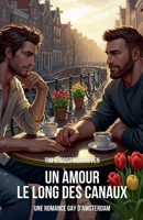 Un Amour le Long des Canaux: Une Romance Gay d'Amsterdam (French Edition) B0FJ2SV36W Book Cover