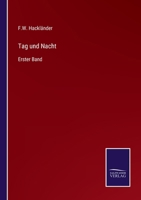 Tag und Nacht: Erster Band 3375110561 Book Cover