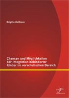 Chancen Und Moglichkeiten Der Integration Behinderter Kinder Im Vorschulischen Bereich 3842896948 Book Cover