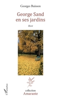 George Sand en ses jardins: Récit (Amarante) (French Edition) 2343156409 Book Cover