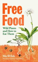 Free Food: Wild Plants and How to Eat Them 1398508667 Book Cover