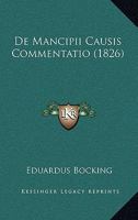 De Mancipii Causis Commentatio (1826) 1160404658 Book Cover