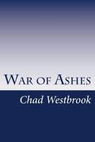 War of Ashes: Book 4 of The Viking and Samurai Saga 1537361465 Book Cover