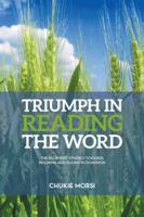 Triumph in Reading the Word: Believers Inescapable Synergy Towards Reigning and Ruling in Dominion 1524629006 Book Cover