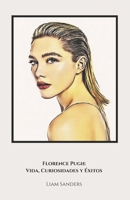 Florence Pugh: Vida, Curiosidades y Éxitos: El homenaje oficial a la mundialmente famosa actriz británica (Spanish Edition) B0DSV1RSSP Book Cover