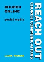 Church Online: social media (Reach Out: Church Communications) 0857465570 Book Cover