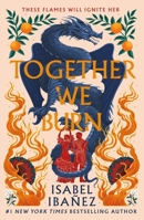 Together We Burn 1250358019 Book Cover