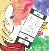 Be the Best Bee You Can Be 1525557343 Book Cover