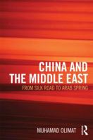 China and the Middle East: From Silk Road to Arab Spring 1857437969 Book Cover