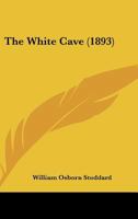 The White Cave 116646315X Book Cover