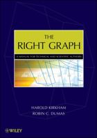 The Right Graph: A Manual for Technical and Scientific Authors 0470405473 Book Cover