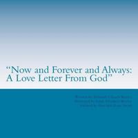 Now and Forever and Always: A Love Letter from God 1489582444 Book Cover