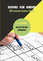 Sudoku für Kinder - 150 einfache Sudoku-Rätsel: Sudoku-Aktivitätsbuch für Kinder von 4 bis 8 Jahren Trainiert Gedächtnis und Logik Sehr leichtes 4x4-N B08MSSDDZY Book Cover