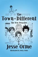 The Town of Different: The New Preacher 1607497190 Book Cover