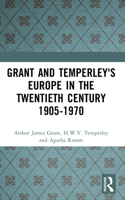 Europe in the Twentieth Century, 1905-1970 (Grant & Temperley's Europe in the Nineteenth & Twentieth Century, Vol 2) 0582490294 Book Cover