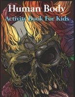 Human Body Activity Book for Kids: An Amazing Inside-Out Tour of the Human Body (National Geographic Kids) - Bones, Muscles, Blood, Nerves and How ... Hands-On Fun for Grades K-3, Grades 4-7 B0917MLJPS Book Cover