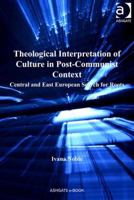 Theological Interpretation of Culture in Post-Communist Context 1032179848 Book Cover