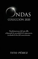 ONDAS 2020 COLECCIÓN: Manifestaciones del más allá, eclipsando la oscuridad de la ignorancia, revelando la luz del conocimiento. 1736787020 Book Cover