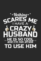 I have a Crazy Husband: Funny Husband and Wife Journal Gift | Simple Lined Notebook | Happy Partners Loving Couple by Hearts 1677413875 Book Cover