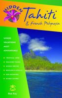 Hidden Tahiti and French Polynesia 1569754268 Book Cover