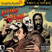 Living with the Dead: A Zombie Bromance [Dramatized Adaptation] B09HY92HK1 Book Cover