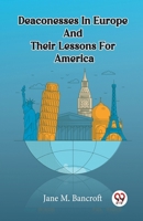 Deaconesses In Europe And Their Lessons For America 9361153145 Book Cover