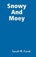 Snowy and Moey 1300889144 Book Cover