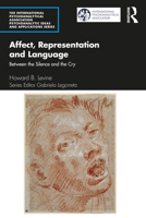 Affect, Representation and Language: Between the Silence and the Cry 0367774313 Book Cover