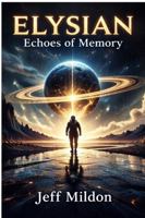 Elysian: Echoes of Memory 1968360123 Book Cover