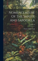 Nomenclature Of The Sapote And Sapodilla; Volume 16 1022287044 Book Cover