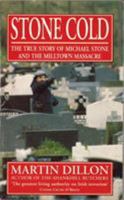 STONE COLD: TRUE STORY OF MICHAEL STONE AND THE MILLTOWN MASSACRE 009922951X Book Cover