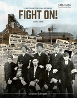 Fight On!: Cape Breton Coal Miners, 1900-1925 1771088567 Book Cover