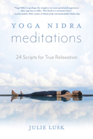Yoga Nidra Meditations: 24 Scripts for True Relaxation 0738764795 Book Cover